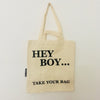 Beige TAKE YOUR BAG aus 100% Bio-Baumwolle, NEUTRAL® und FAIRTRADE® zertifiziert mit schwarzem HEY BOY Design, Boy George, Boyzone, Philipp Boy