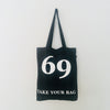 Black TAKE YOUR BAG with white 69 design by TOMs FLOWer CLUB made of 100% organic cotton, EarthPositive® certified, various colours, Swiss designed, premium quality, world wide shipping.